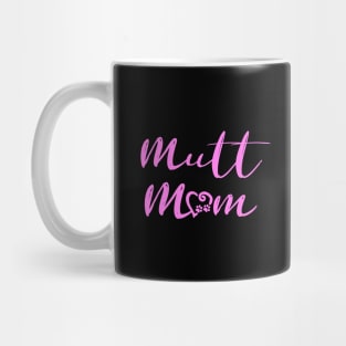 Mutt Mom (Pink) Mug